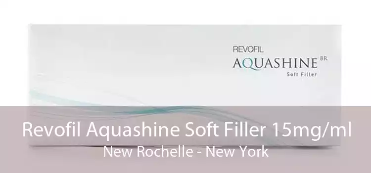 Revofil Aquashine Soft Filler 15mg/ml New Rochelle - New York