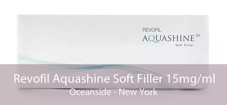 Revofil Aquashine Soft Filler 15mg/ml Oceanside - New York