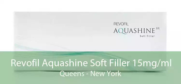 Revofil Aquashine Soft Filler 15mg/ml Queens - New York