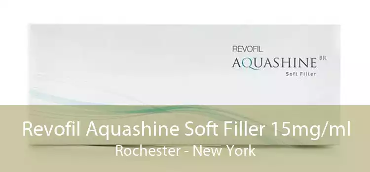 Revofil Aquashine Soft Filler 15mg/ml Rochester - New York