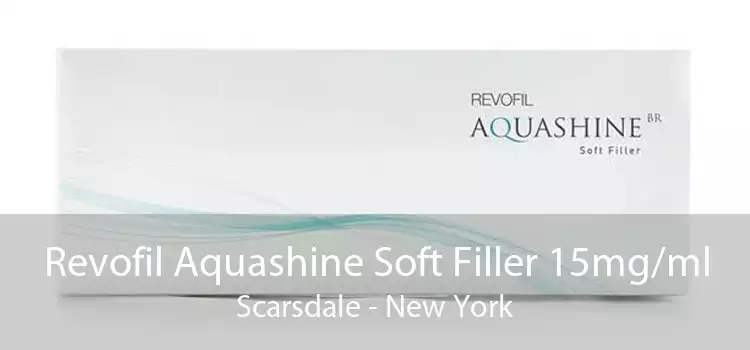 Revofil Aquashine Soft Filler 15mg/ml Scarsdale - New York
