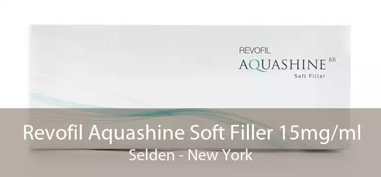 Revofil Aquashine Soft Filler 15mg/ml Selden - New York