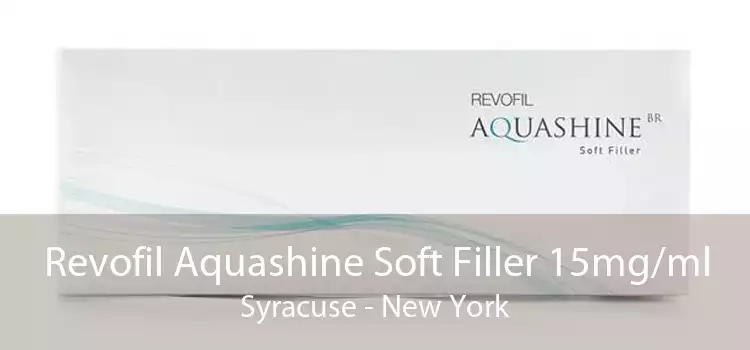Revofil Aquashine Soft Filler 15mg/ml Syracuse - New York