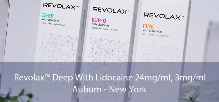 Revolax™ Deep With Lidocaine 24mg/ml, 3mg/ml Auburn - New York