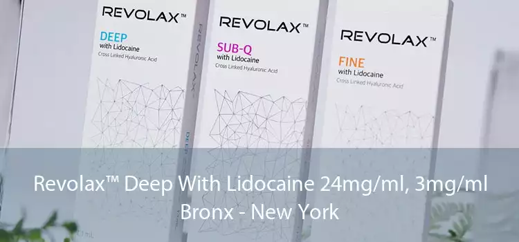 Revolax™ Deep With Lidocaine 24mg/ml, 3mg/ml Bronx - New York