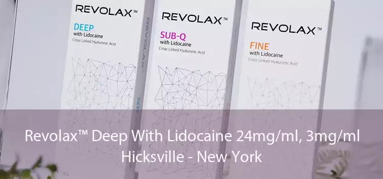 Revolax™ Deep With Lidocaine 24mg/ml, 3mg/ml Hicksville - New York