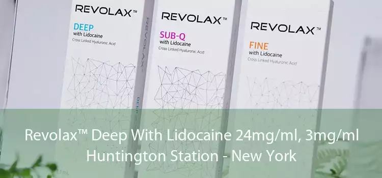 Revolax™ Deep With Lidocaine 24mg/ml, 3mg/ml Huntington Station - New York