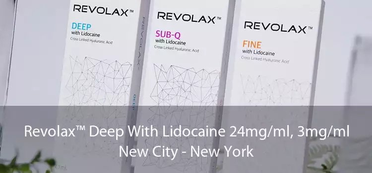 Revolax™ Deep With Lidocaine 24mg/ml, 3mg/ml New City - New York