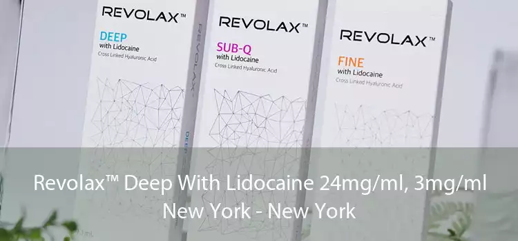 Revolax™ Deep With Lidocaine 24mg/ml, 3mg/ml New York - New York