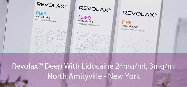 Revolax™ Deep With Lidocaine 24mg/ml, 3mg/ml North Amityville - New York