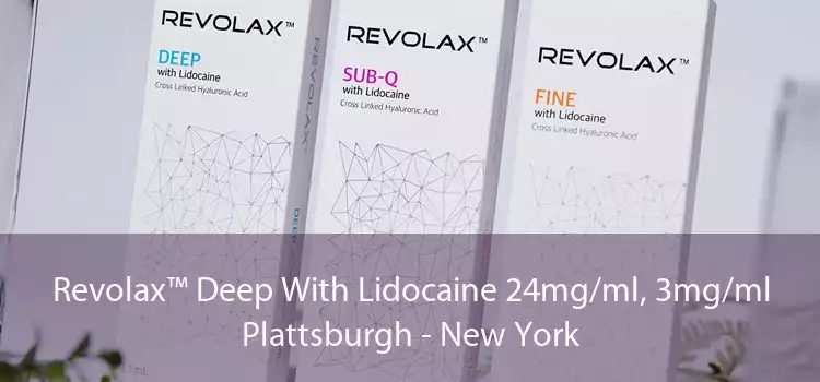 Revolax™ Deep With Lidocaine 24mg/ml, 3mg/ml Plattsburgh - New York