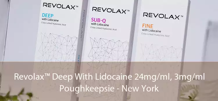 Revolax™ Deep With Lidocaine 24mg/ml, 3mg/ml Poughkeepsie - New York