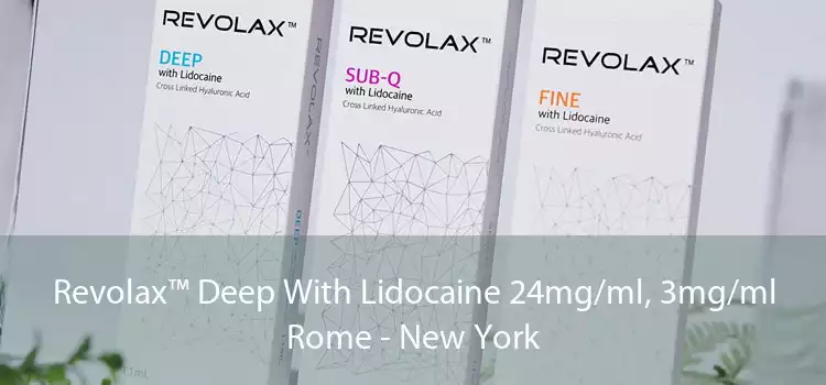 Revolax™ Deep With Lidocaine 24mg/ml, 3mg/ml Rome - New York