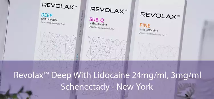 Revolax™ Deep With Lidocaine 24mg/ml, 3mg/ml Schenectady - New York