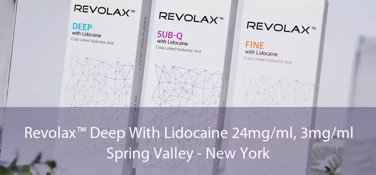 Revolax™ Deep With Lidocaine 24mg/ml, 3mg/ml Spring Valley - New York