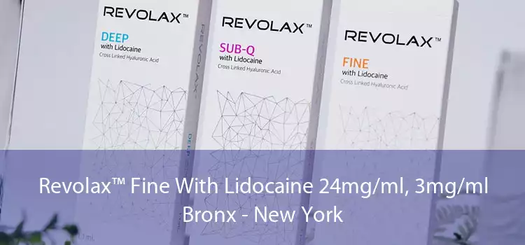 Revolax™ Fine With Lidocaine 24mg/ml, 3mg/ml Bronx - New York