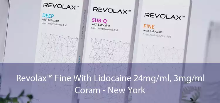 Revolax™ Fine With Lidocaine 24mg/ml, 3mg/ml Coram - New York