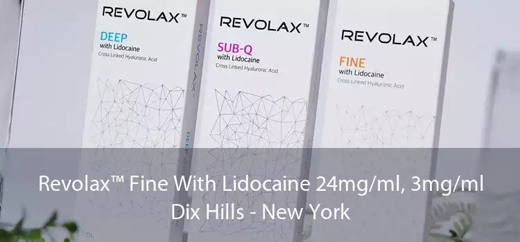 Revolax™ Fine With Lidocaine 24mg/ml, 3mg/ml Dix Hills - New York