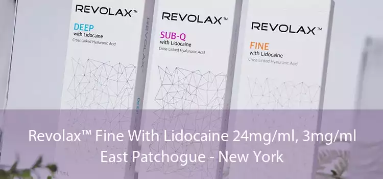 Revolax™ Fine With Lidocaine 24mg/ml, 3mg/ml East Patchogue - New York