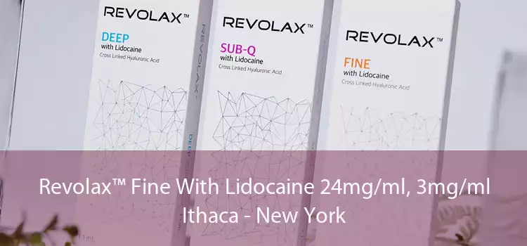 Revolax™ Fine With Lidocaine 24mg/ml, 3mg/ml Ithaca - New York