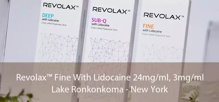 Revolax™ Fine With Lidocaine 24mg/ml, 3mg/ml Lake Ronkonkoma - New York