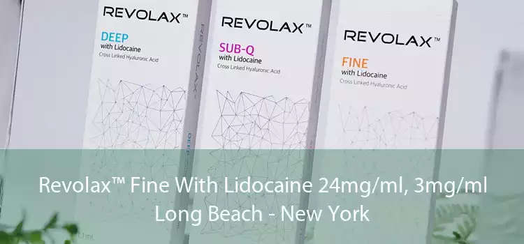 Revolax™ Fine With Lidocaine 24mg/ml, 3mg/ml Long Beach - New York