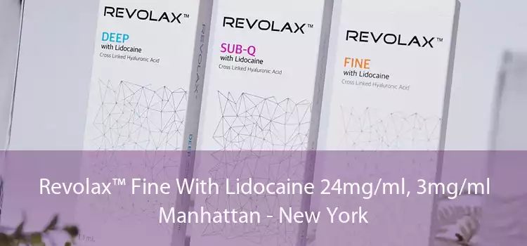 Revolax™ Fine With Lidocaine 24mg/ml, 3mg/ml Manhattan - New York