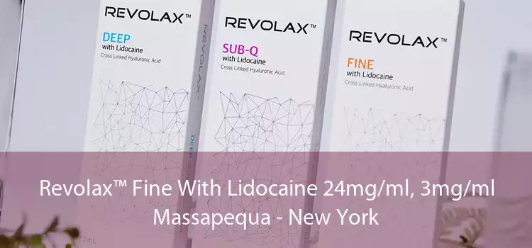 Revolax™ Fine With Lidocaine 24mg/ml, 3mg/ml Massapequa - New York