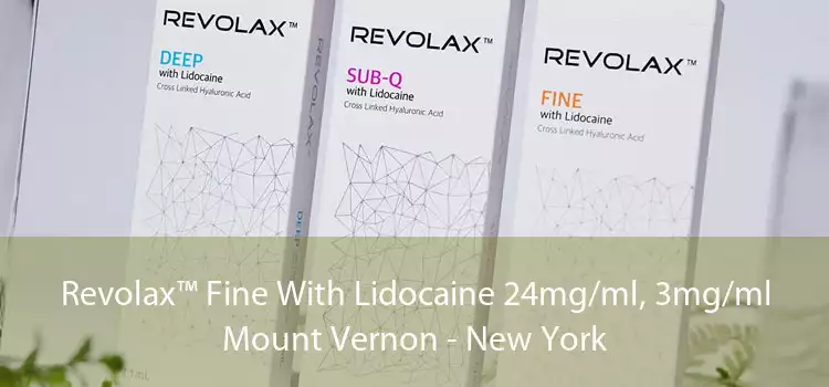 Revolax™ Fine With Lidocaine 24mg/ml, 3mg/ml Mount Vernon - New York