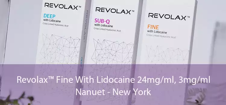 Revolax™ Fine With Lidocaine 24mg/ml, 3mg/ml Nanuet - New York