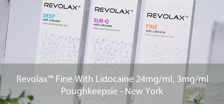 Revolax™ Fine With Lidocaine 24mg/ml, 3mg/ml Poughkeepsie - New York