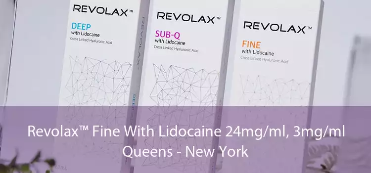 Revolax™ Fine With Lidocaine 24mg/ml, 3mg/ml Queens - New York