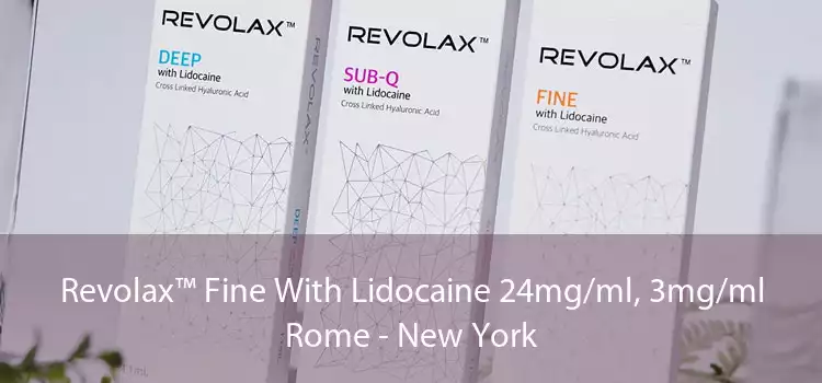 Revolax™ Fine With Lidocaine 24mg/ml, 3mg/ml Rome - New York