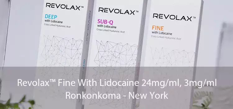 Revolax™ Fine With Lidocaine 24mg/ml, 3mg/ml Ronkonkoma - New York