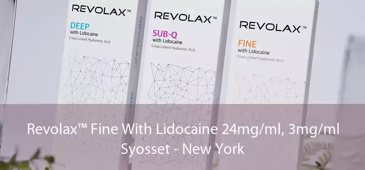 Revolax™ Fine With Lidocaine 24mg/ml, 3mg/ml Syosset - New York