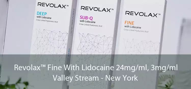 Revolax™ Fine With Lidocaine 24mg/ml, 3mg/ml Valley Stream - New York