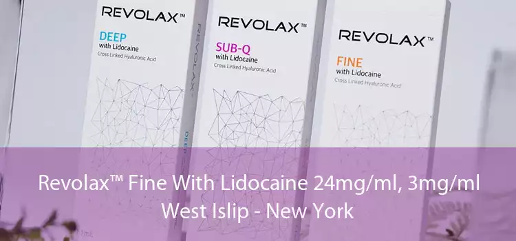 Revolax™ Fine With Lidocaine 24mg/ml, 3mg/ml West Islip - New York