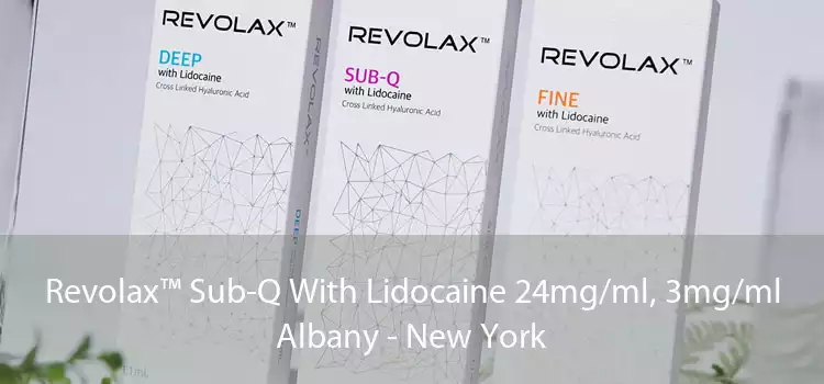 Revolax™ Sub-Q With Lidocaine 24mg/ml, 3mg/ml Albany - New York