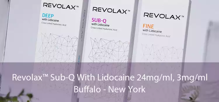 Revolax™ Sub-Q With Lidocaine 24mg/ml, 3mg/ml Buffalo - New York