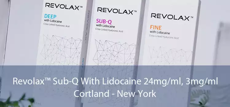 Revolax™ Sub-Q With Lidocaine 24mg/ml, 3mg/ml Cortland - New York
