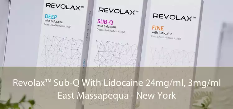 Revolax™ Sub-Q With Lidocaine 24mg/ml, 3mg/ml East Massapequa - New York