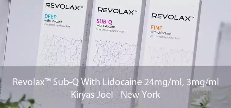 Revolax™ Sub-Q With Lidocaine 24mg/ml, 3mg/ml Kiryas Joel - New York