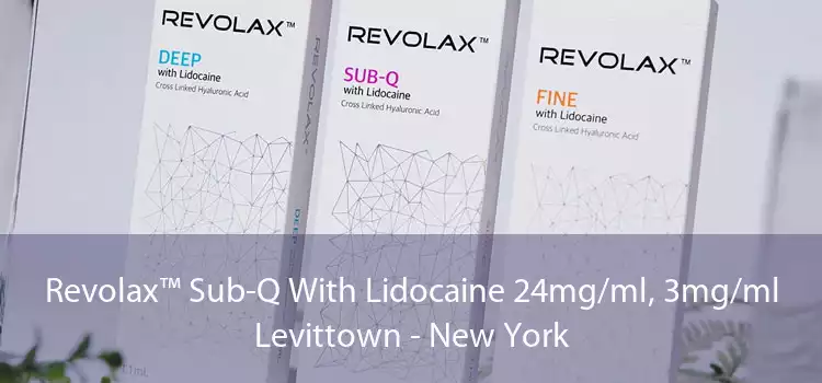 Revolax™ Sub-Q With Lidocaine 24mg/ml, 3mg/ml Levittown - New York