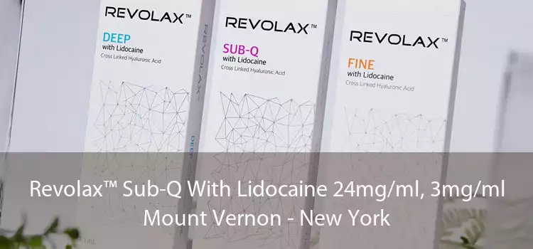Revolax™ Sub-Q With Lidocaine 24mg/ml, 3mg/ml Mount Vernon - New York