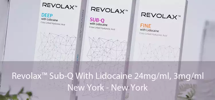 Revolax™ Sub-Q With Lidocaine 24mg/ml, 3mg/ml New York - New York