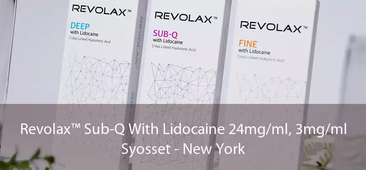 Revolax™ Sub-Q With Lidocaine 24mg/ml, 3mg/ml Syosset - New York