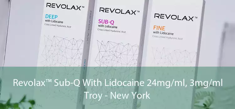 Revolax™ Sub-Q With Lidocaine 24mg/ml, 3mg/ml Troy - New York