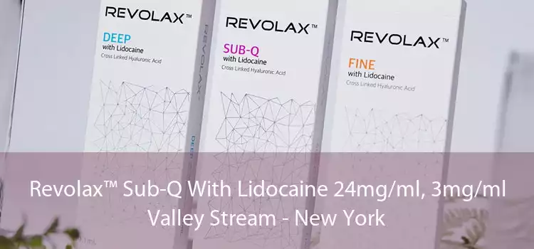 Revolax™ Sub-Q With Lidocaine 24mg/ml, 3mg/ml Valley Stream - New York