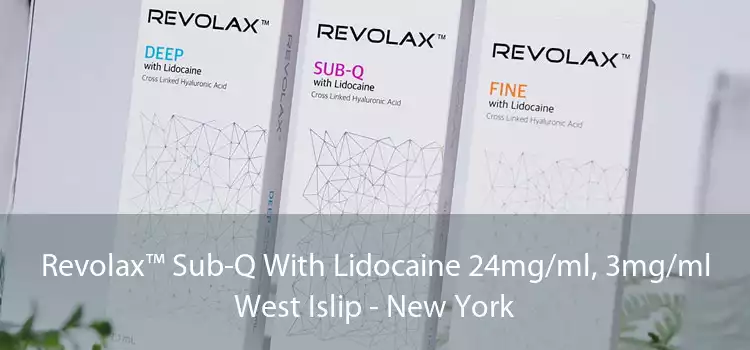 Revolax™ Sub-Q With Lidocaine 24mg/ml, 3mg/ml West Islip - New York