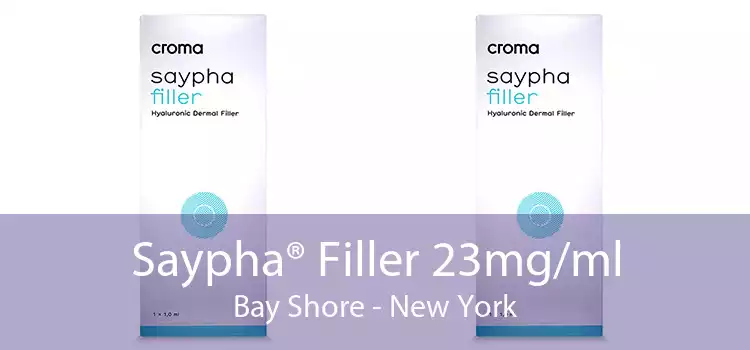 Saypha® Filler 23mg/ml Bay Shore - New York